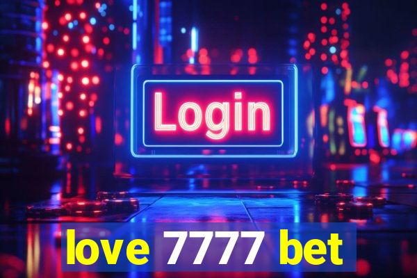 love 7777 bet